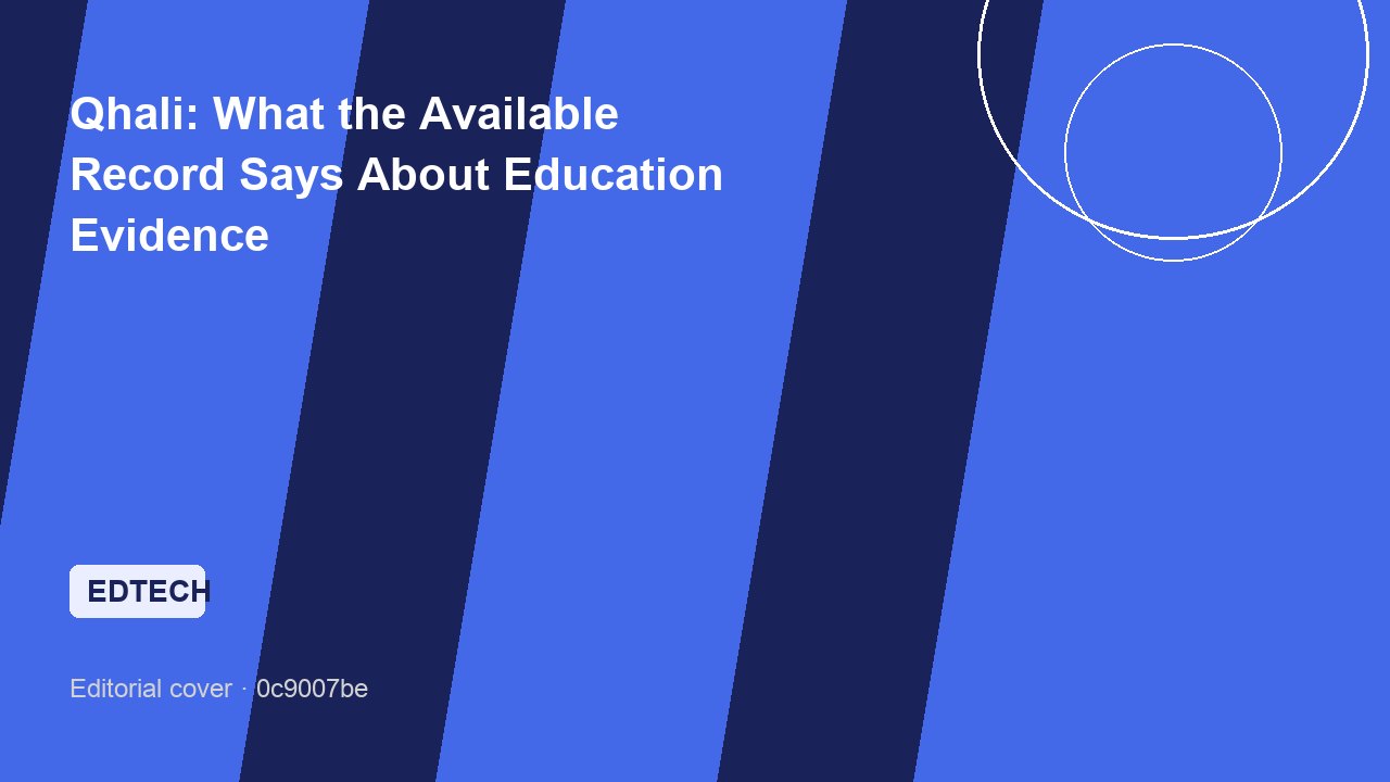 Qhali: What the Available Record Says About Education Evidence